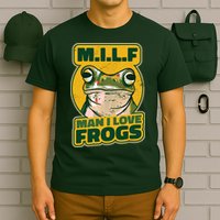 MILF Man I Love Frogs Funny T-Shirt