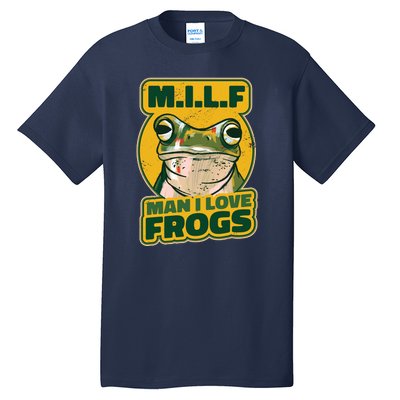 MILF Man I Love Frogs Funny Tall T-Shirt