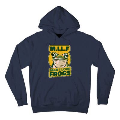 MILF Man I Love Frogs Funny Tall Hoodie