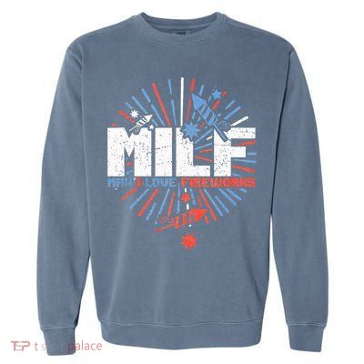 Milk Man I Love Fireworks American Patriotic Garment-Dyed Sweatshirt