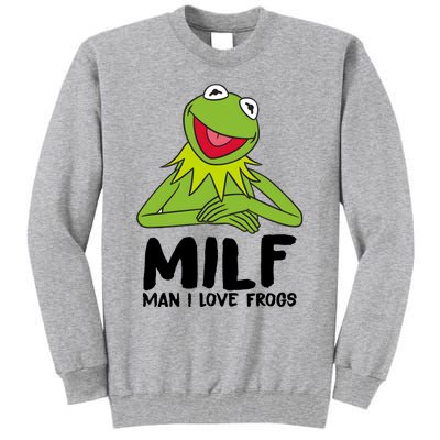 Milf Man I Love Frogs Tall Sweatshirt