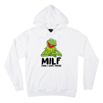 Milf Man I Love Frogs Hoodie