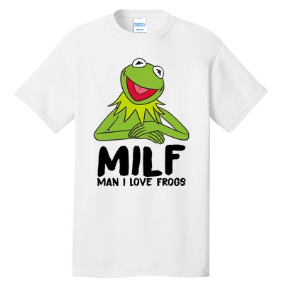 Milf Man I Love Frogs Tall T-Shirt