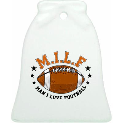 Milf Man I Love Football Funny Adult Humor And Wo Ceramic Bell Ornament