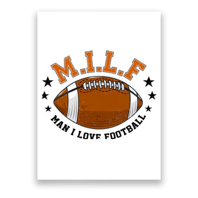 Milf Man I Love Football Funny Adult Humor And Wo Poster