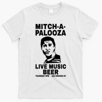 MITCHAPALOOZA T-Shirt