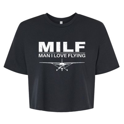 Milf Man I Love Flying Bella+Canvas Jersey Crop Tee