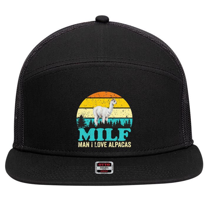 Milf Man I Love Alpacas Cute Lama Funny Alpaca 7 Panel Mesh Trucker Snapback Hat