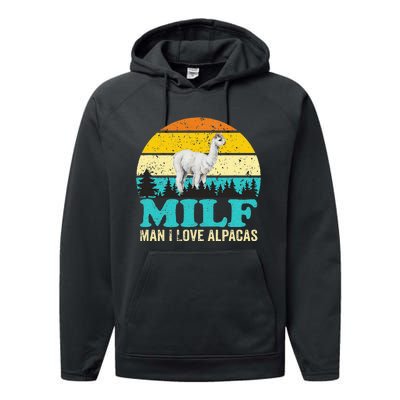 Milf Man I Love Alpacas Cute Lama Funny Alpaca Performance Fleece Hoodie