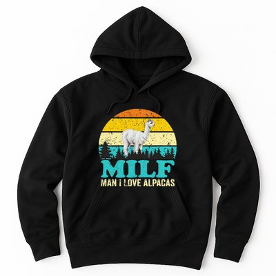 Milf Man I Love Alpacas Cute Lama Funny Alpaca Hoodie