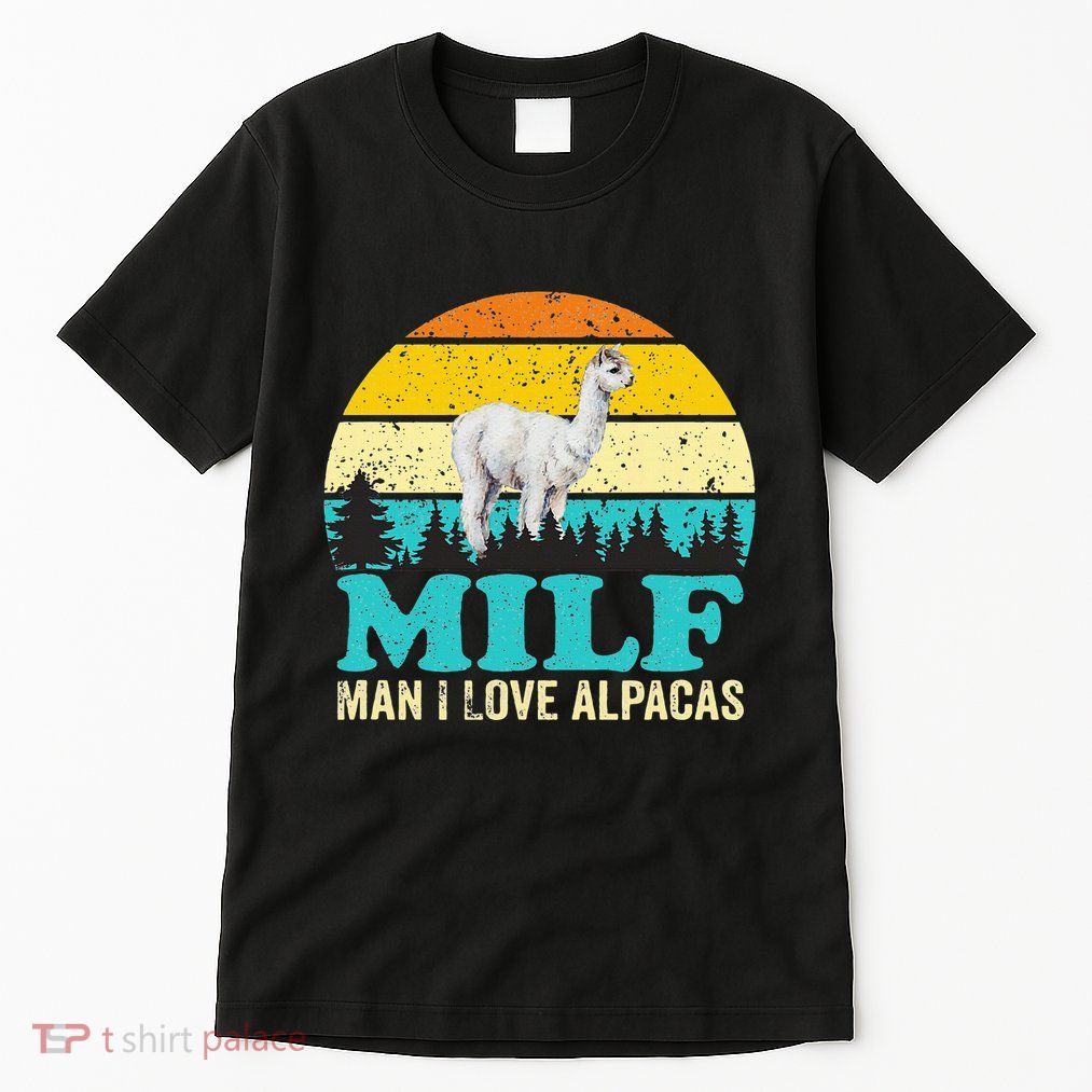 Milf Man I Love Alpacas Cute Lama Funny Alpaca Tall T-Shirt