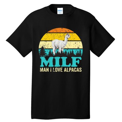 Milf Man I Love Alpacas Cute Lama Funny Alpaca Tall T-Shirt