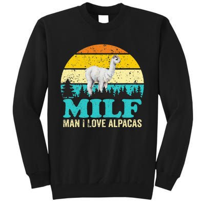 Milf Man I Love Alpacas Cute Lama Funny Alpaca Tall Sweatshirt