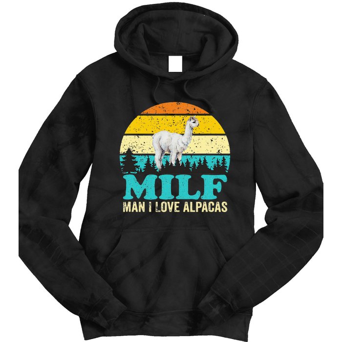 Milf Man I Love Alpacas Cute Lama Funny Alpaca Tie Dye Hoodie