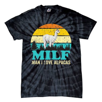 Milf Man I Love Alpacas Cute Lama Funny Alpaca Tie-Dye T-Shirt