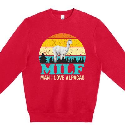 Milf Man I Love Alpacas Cute Lama Funny Alpaca Premium Crewneck Sweatshirt