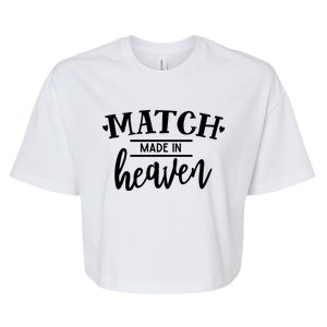 Match Made In Heaven Love Family Friendship Blessings Gift Bella+Canvas Jersey Crop Tee