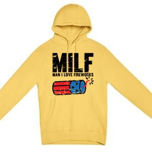 MILF Man I Love Fireworks 4th Of July Funny Fourth Of July Premium Pullover Hoodie