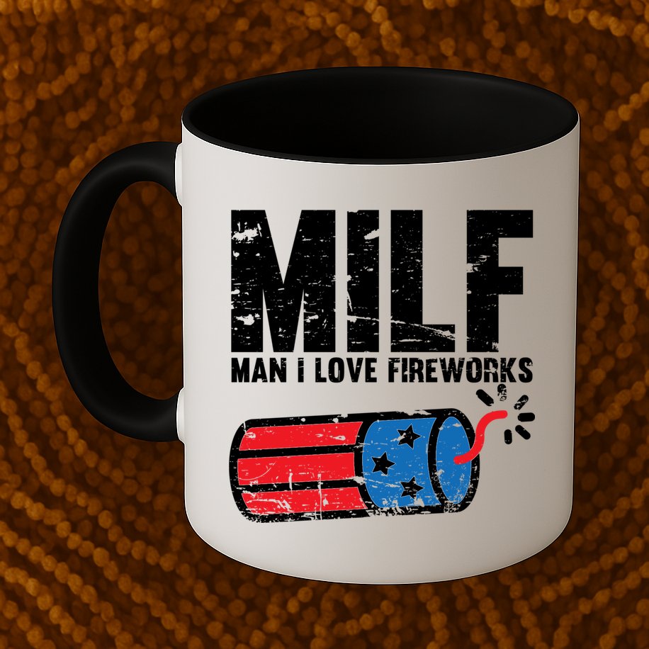 MILF Man I Love Fireworks 4th Of July Funny Fourth Of July Mug