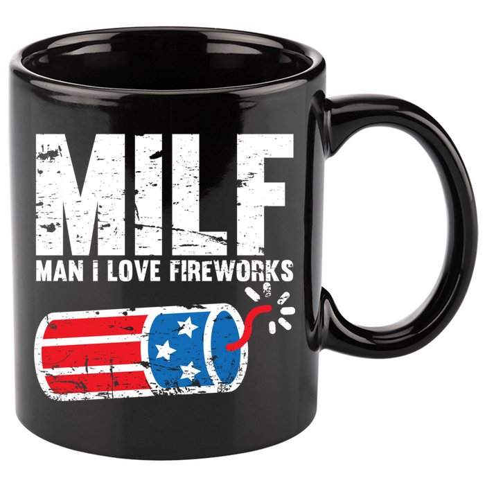 MILF Man I Love Fireworks 4th Of July Funny Fourth Of July 11oz C Handle Ceramic Mug