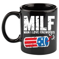 MILF Man I Love Fireworks 4th Of July Funny Fourth Of July 11oz C Handle Ceramic Mug