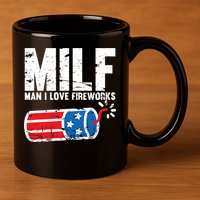 MILF Man I Love Fireworks 4th Of July Funny Fourth Of July 11oz C Handle Ceramic Mug