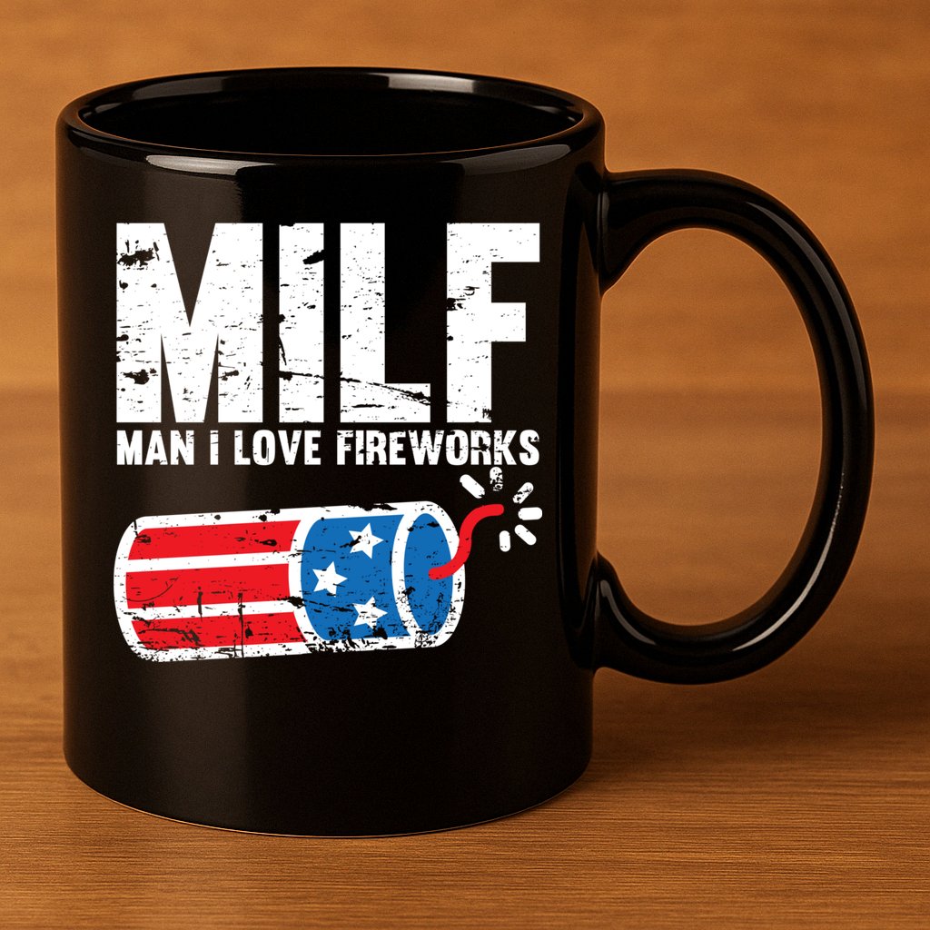 MILF Man I Love Fireworks 4th Of July Funny Fourth Of July 11oz C Handle Ceramic Mug