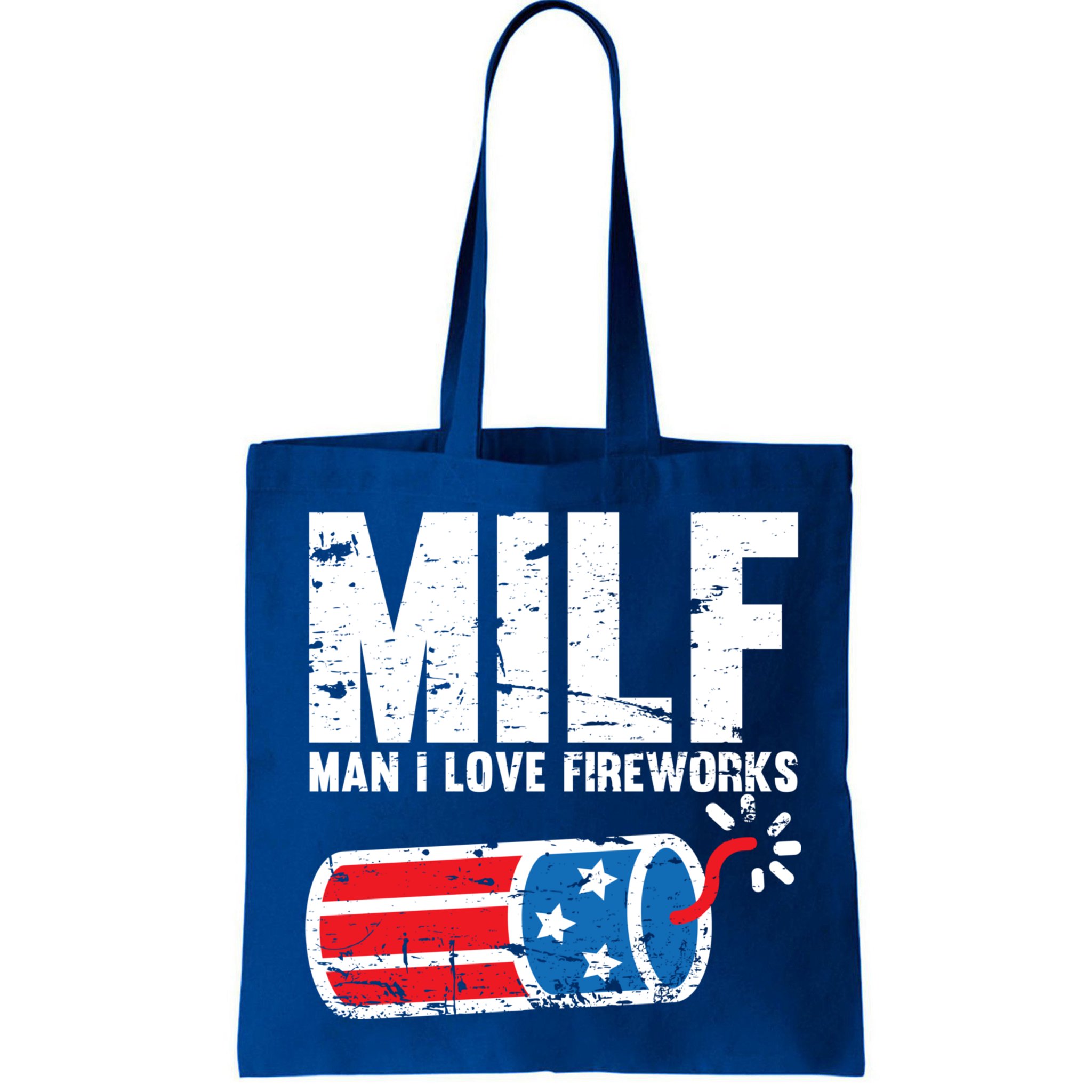 MILF Man I Love Fireworks 4th Of July Funny Fourth Of July Bag