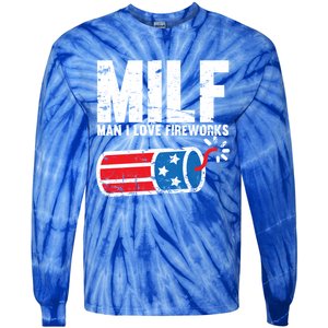 MILF Man I Love Fireworks 4th Of July Funny Fourth Of July Tie-Dye Long Sleeve Shirt