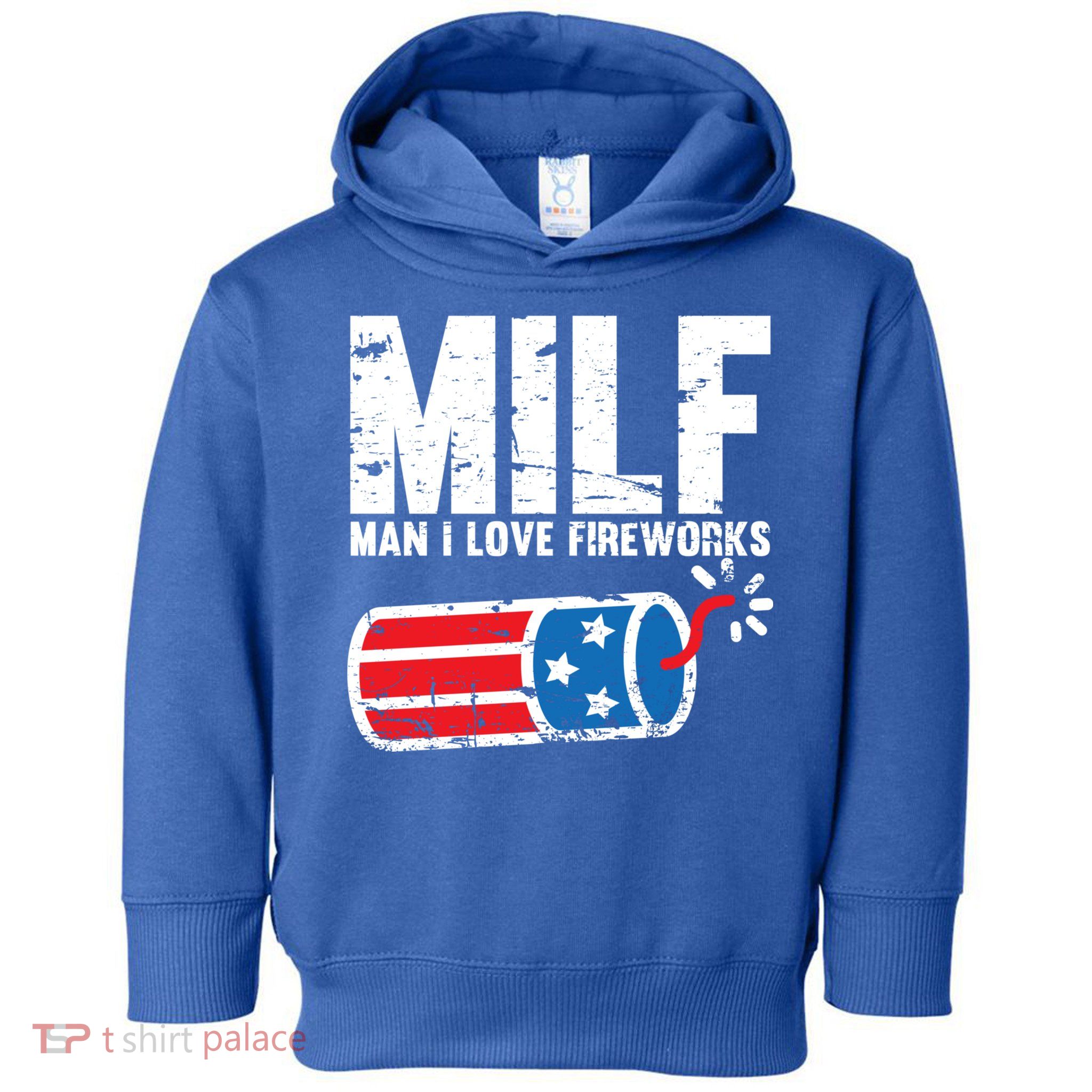 MILF Man I Love Fireworks 4th Of July Funny Fourth Of July Toddler Hoodie
