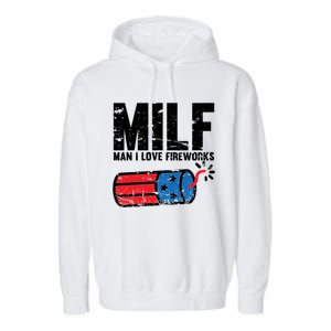 MILF Man I Love Fireworks 4th Of July Funny Fourth Of July Garment-Dyed Fleece Hoodie