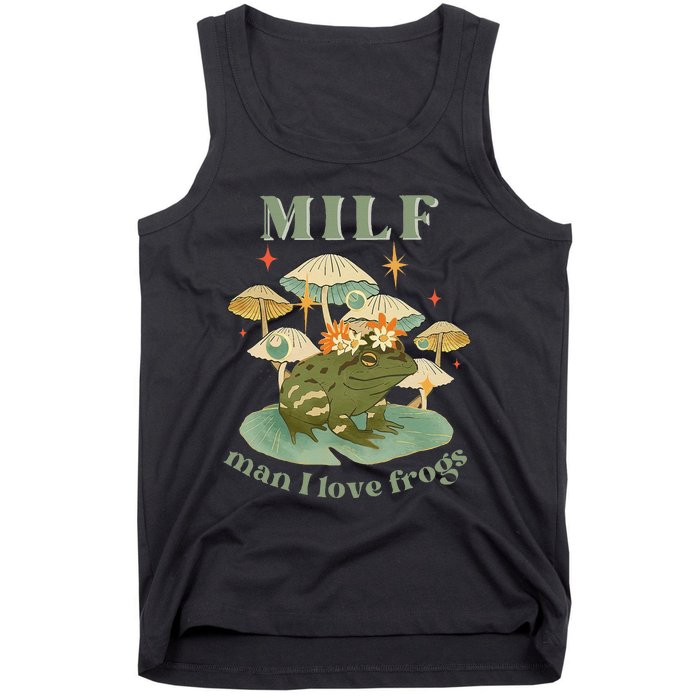 MILF Man I Love Frogs Vintage Retro Frog And Fungi Mushroom Tank Top