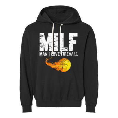 Milf Man I Love F.I.R.E.B.A.L.L Garment-Dyed Fleece Hoodie