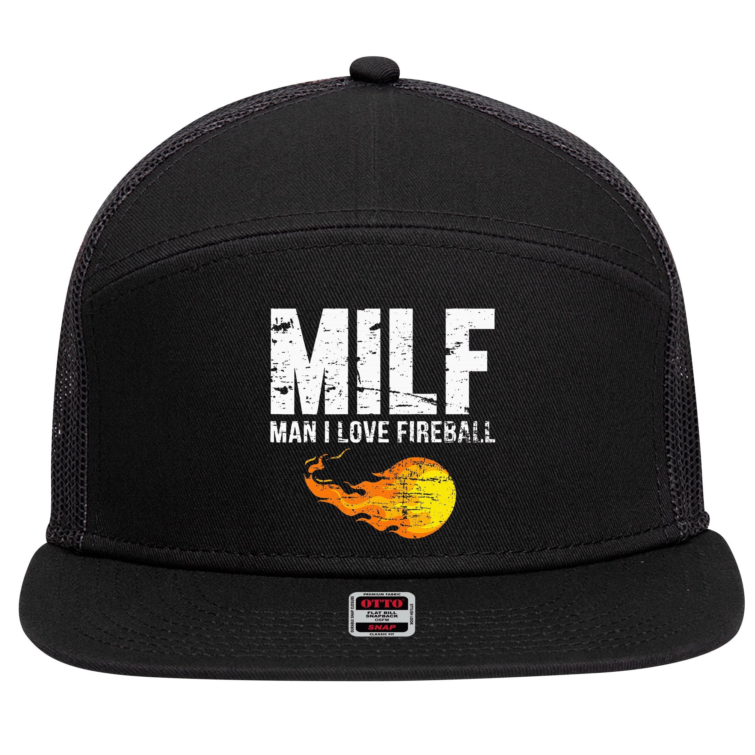 Milf Man I Love F.I.R.E.B.A.L.L 7 Panel Mesh Trucker Snapback Hat