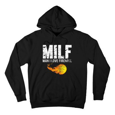 Milf Man I Love F.I.R.E.B.A.L.L Hoodie