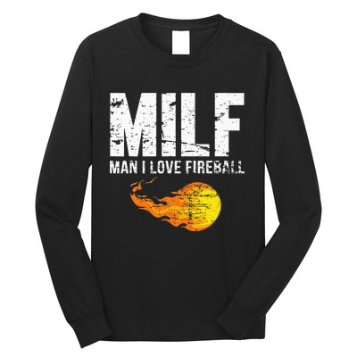 Milf Man I Love F.I.R.E.B.A.L.L Long Sleeve Shirt