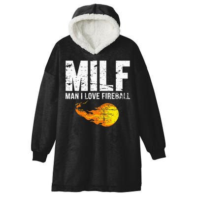 Milf Man I Love F.I.R.E.B.A.L.L Hooded Wearable Blanket