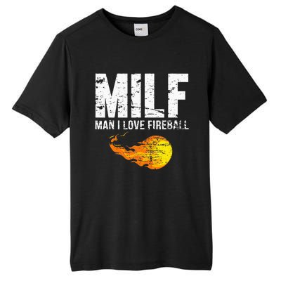 Milf Man I Love F.I.R.E.B.A.L.L Tall Fusion ChromaSoft Performance T-Shirt