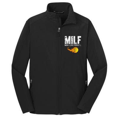 Milf Man I Love F.I.R.E.B.A.L.L Core Soft Shell Jacket