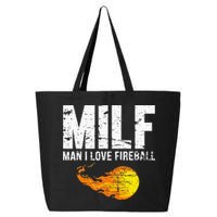 Milf Man I Love F.I.R.E.B.A.L.L 25L Jumbo Tote
