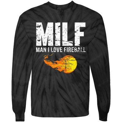 Milf Man I Love F.I.R.E.B.A.L.L Tie-Dye Long Sleeve Shirt