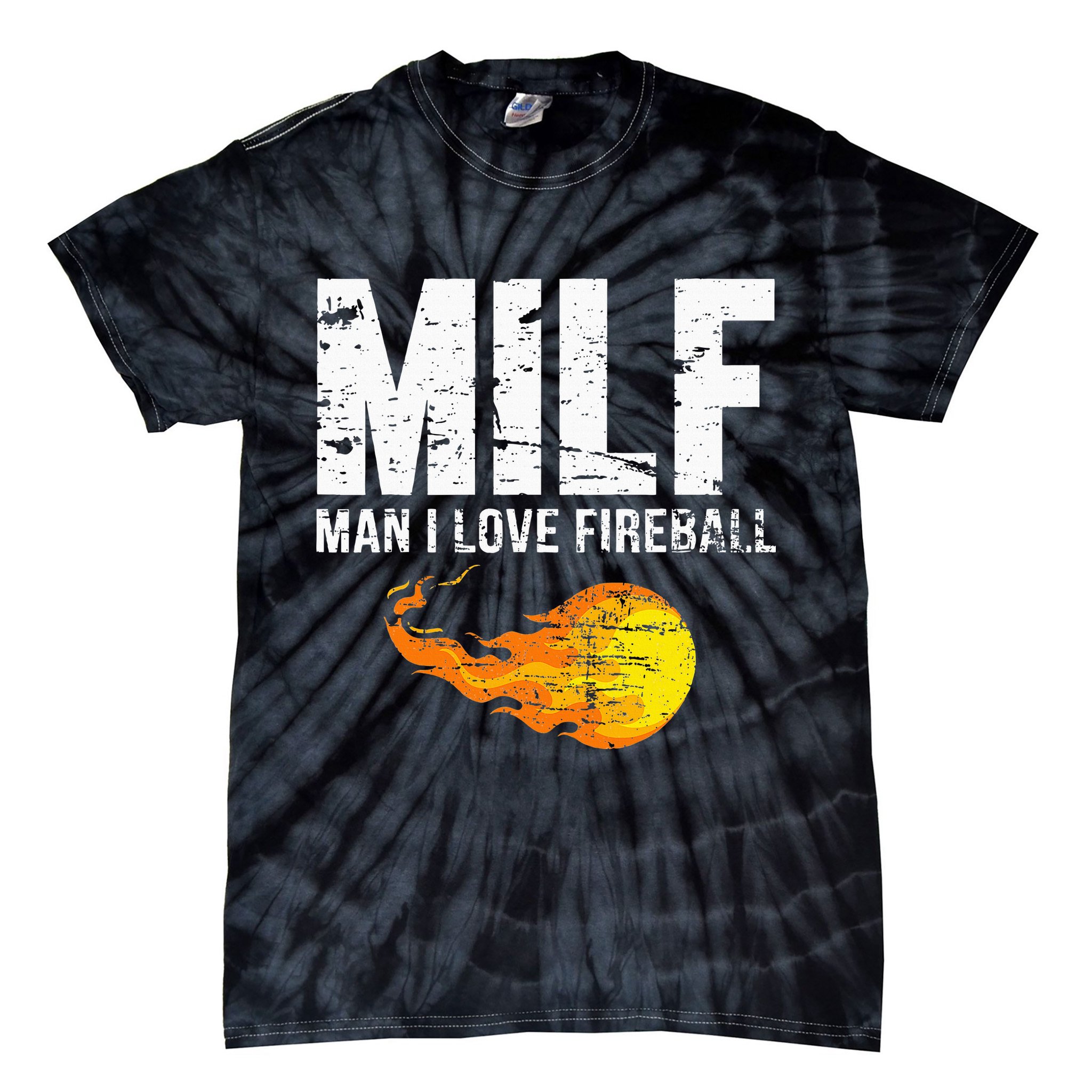 Milf Man I Love F.I.R.E.B.A.L.L Tie-Dye T-Shirt