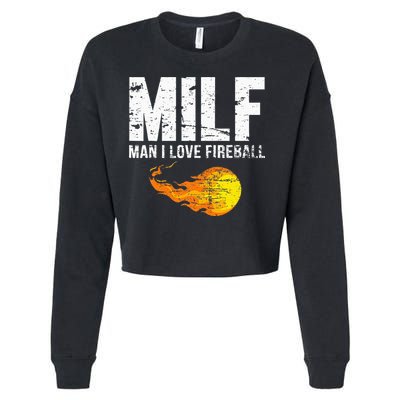 Milf Man I Love F.I.R.E.B.A.L.L Cropped Pullover Crew