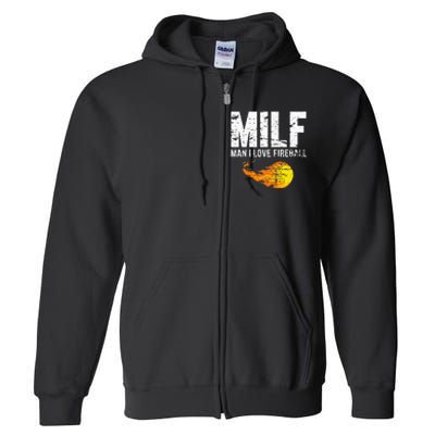 Milf Man I Love F.I.R.E.B.A.L.L Full Zip Hoodie