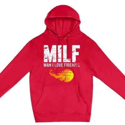 Milf Man I Love F.I.R.E.B.A.L.L Premium Pullover Hoodie