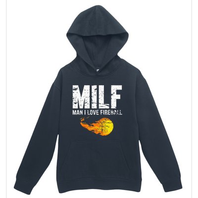 Milf Man I Love F.I.R.E.B.A.L.L Urban Pullover Hoodie