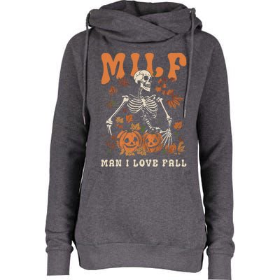 MILF Man I Love Fall Skeleton Pumpkin Thankgiving Funny Womens Funnel Neck Pullover Hood