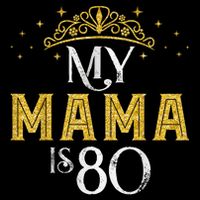 My MAMA Is 80 Years Old 1945 80th Birthday For Mom Button