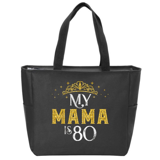 My MAMA Is 80 Years Old 1945 80th Birthday For Mom Zip Tote Bag