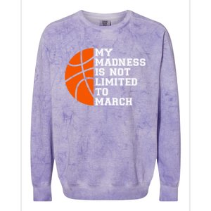 My Madness Is Not Limited To March Basketball Colorblast Crewneck Sweatshirt